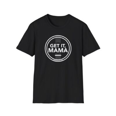 Get It, Mama  Unisex Jersey Short Sleeve Tee